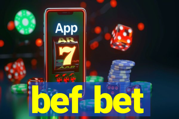 bef bet